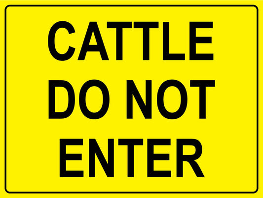 Cattle Do Not Enter Sign