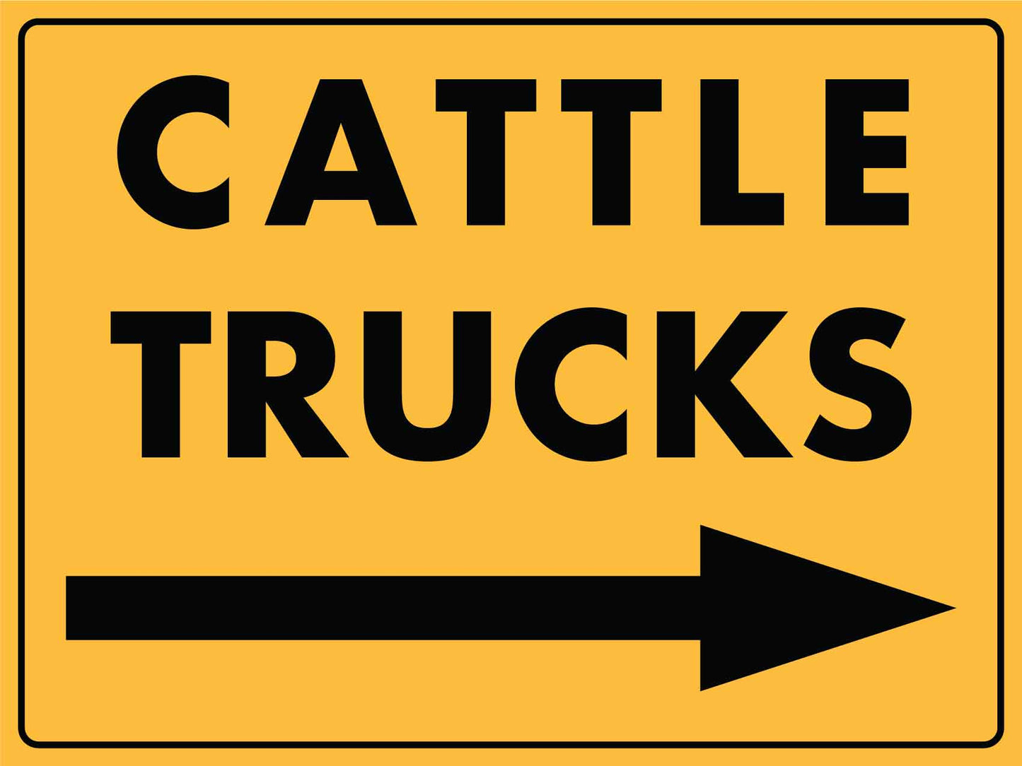 Cattle Trucks (Arrow Right) Sign