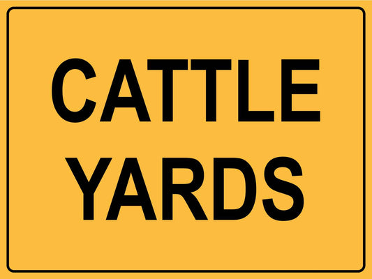 Cattle Yards Sign