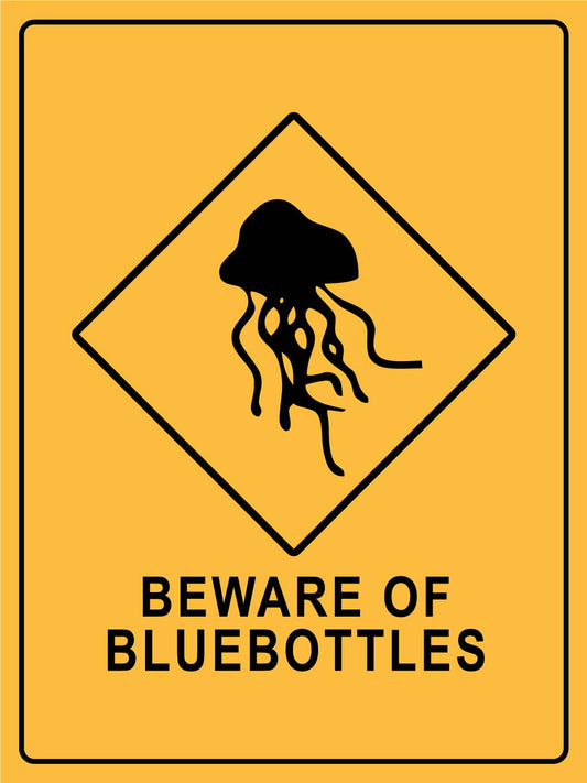 Caution Beware of Bluebottles Sign