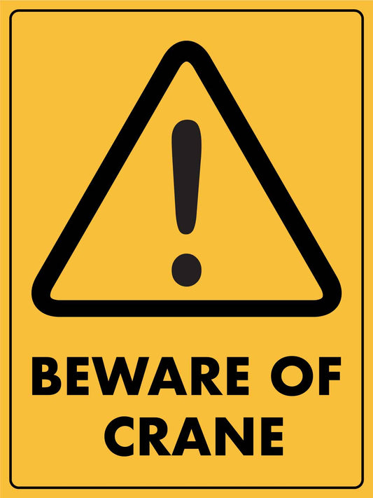 Caution Beware of Crane Sign