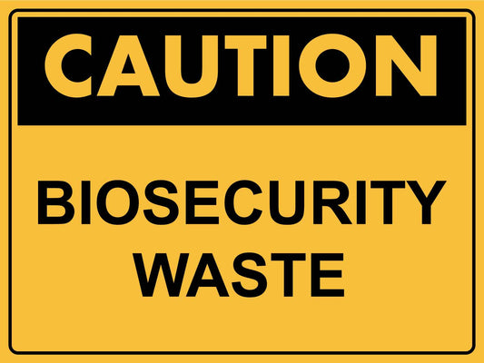 Caution Biosecurity Waste Sign