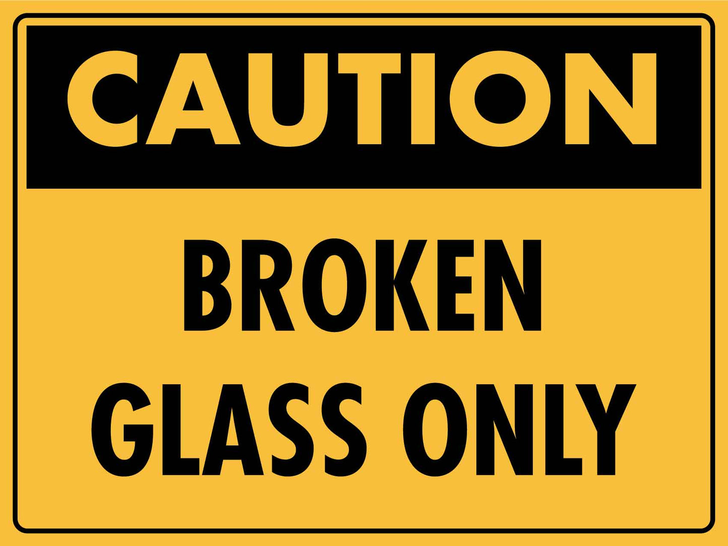 Caution Broken Glass Sign