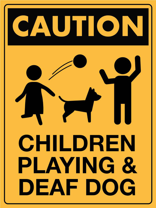Caution Children Playing and Deaf Dog Sign