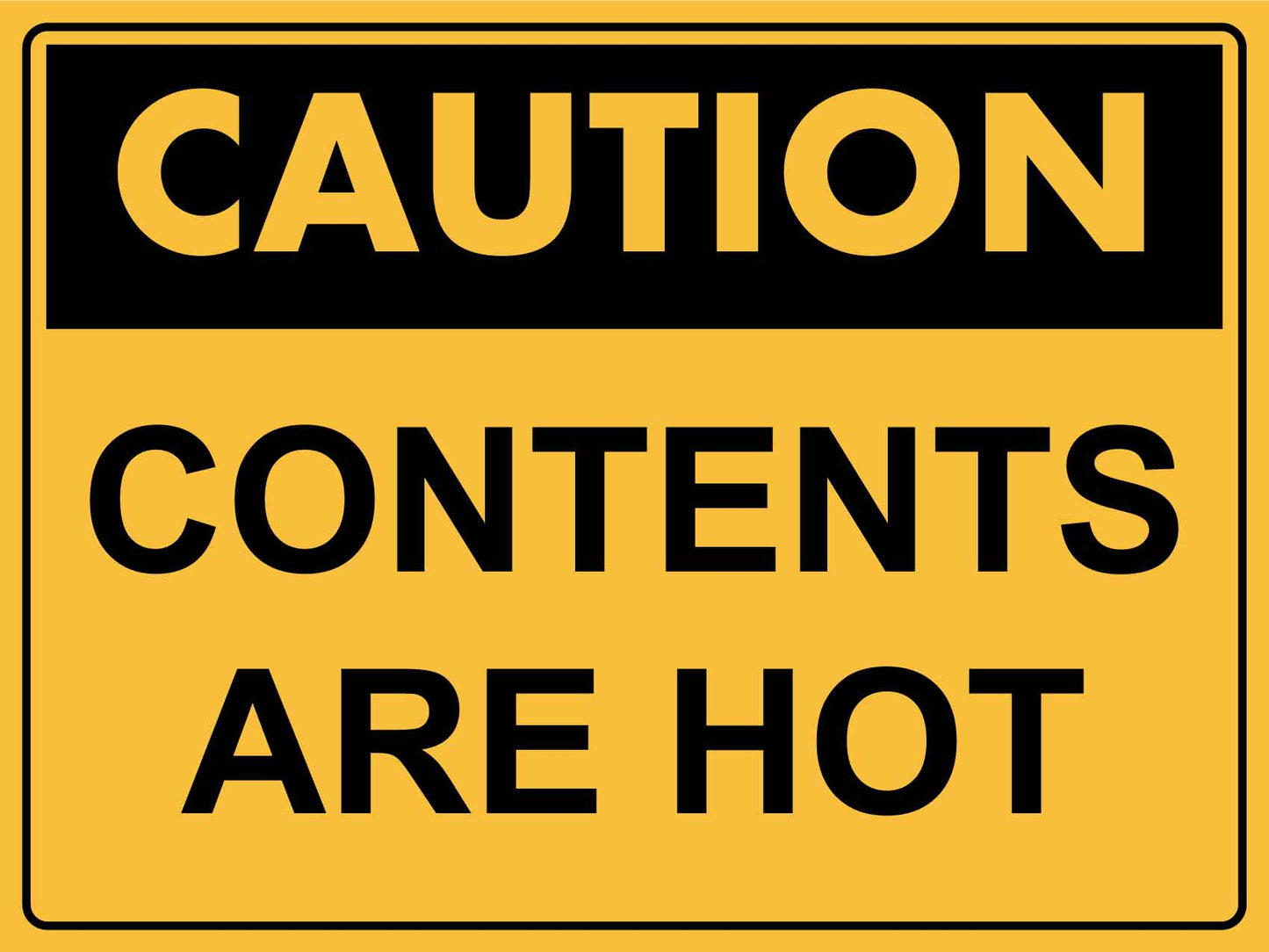 Caution Contents are Hot Sign