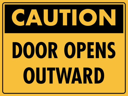 Caution Door Opens Outward Sign