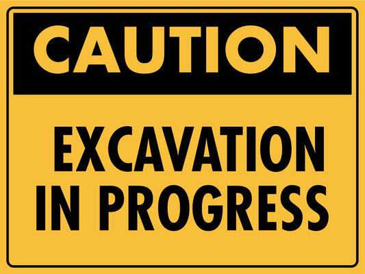Caution Excavation In Progress Sign