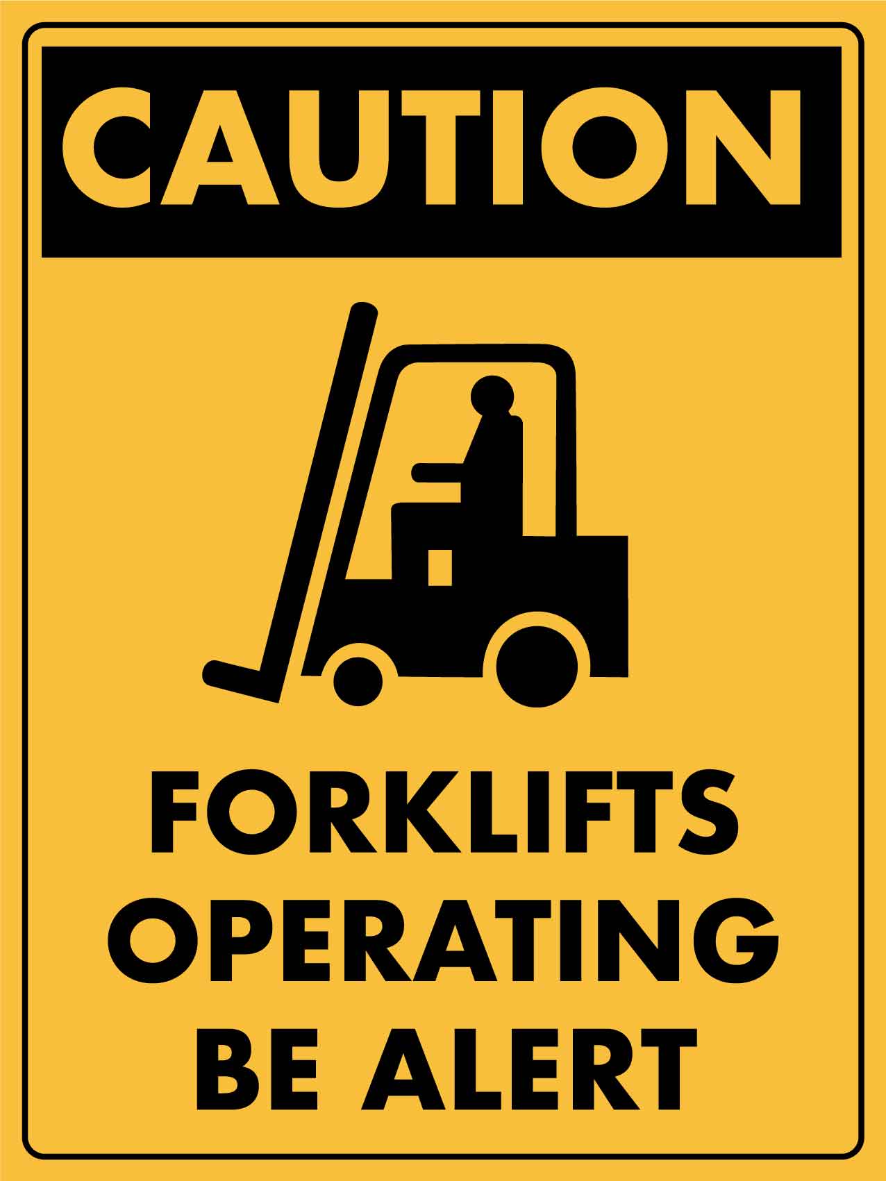 Caution Forklift Operating Be Alert Sign