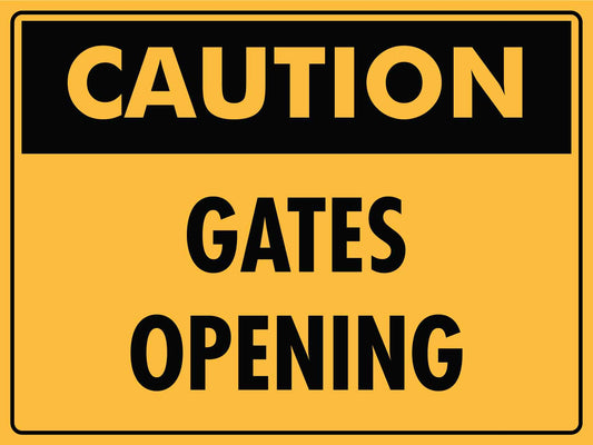 Caution Gates Opening Sign