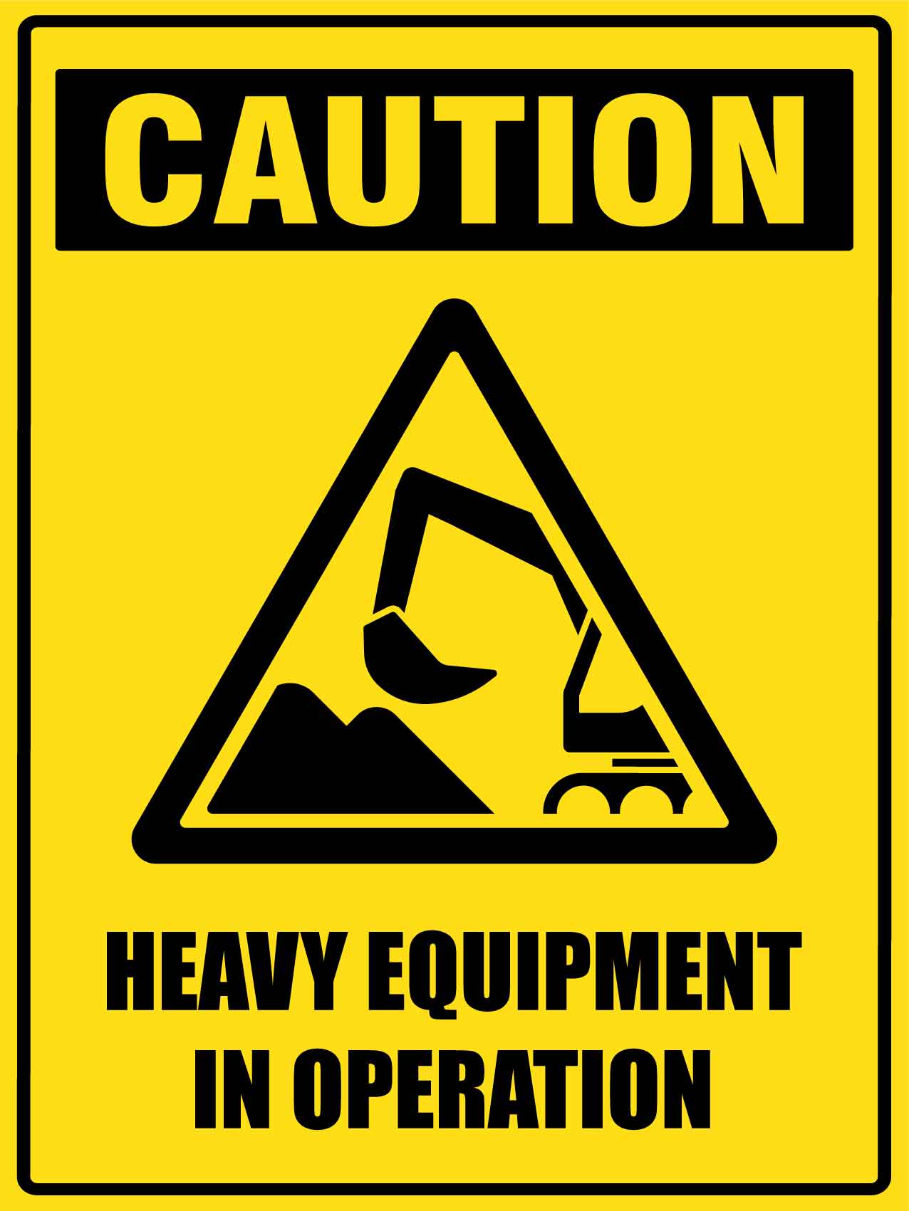 Caution Heavy Equipment In Operation Sign