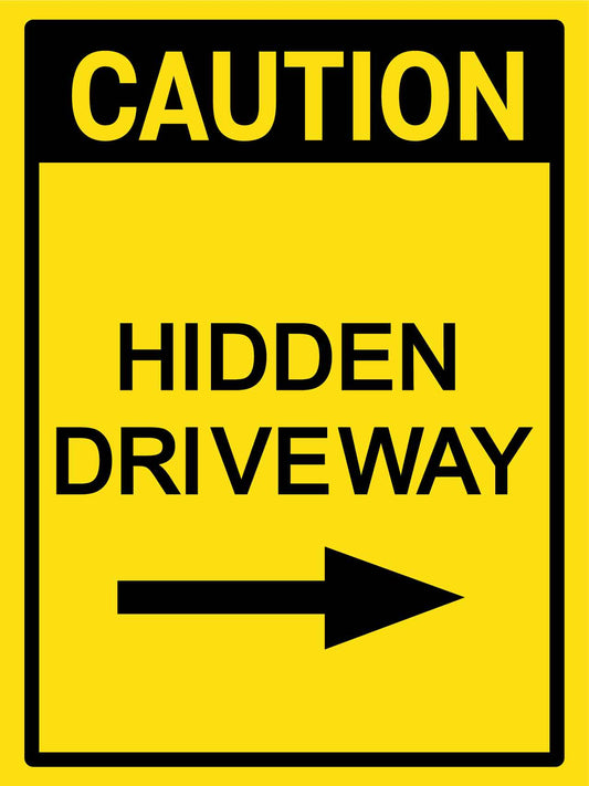 Caution Hidden Driveway (Arrow Right) Sign