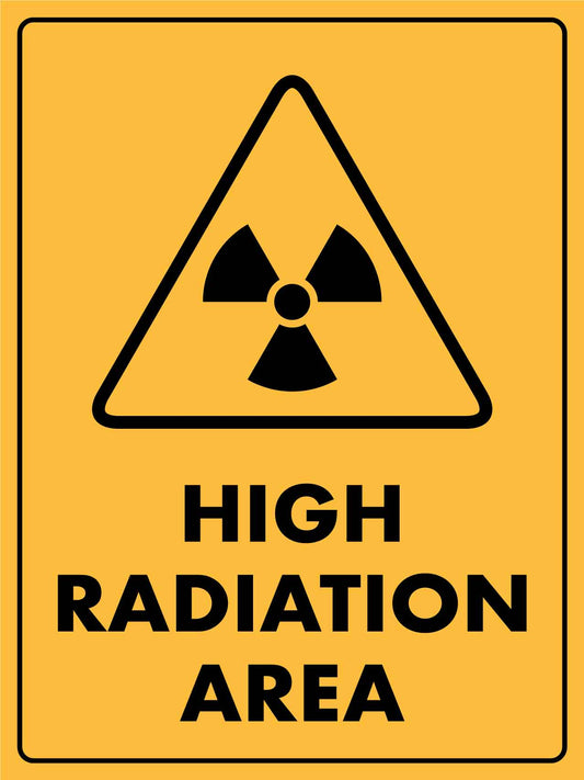 Caution High Radiation Area Sign
