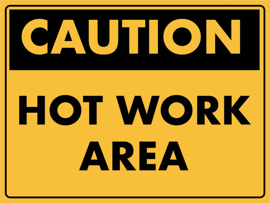 Caution Hot Work Area Sign