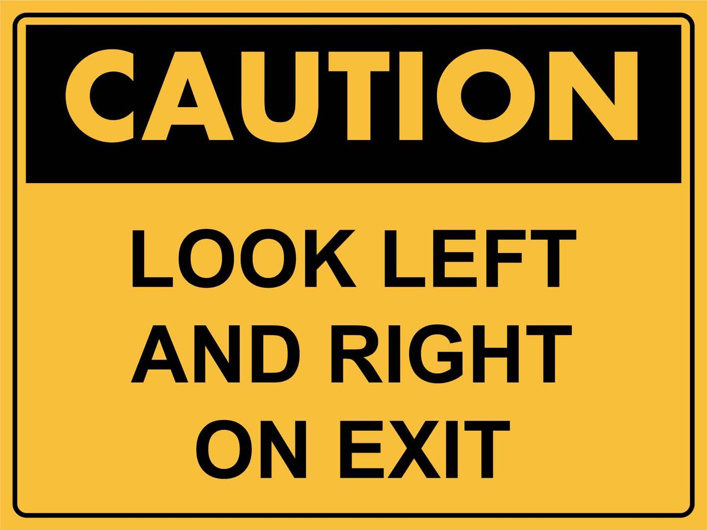 Caution Look Left and Right on Exit Sign