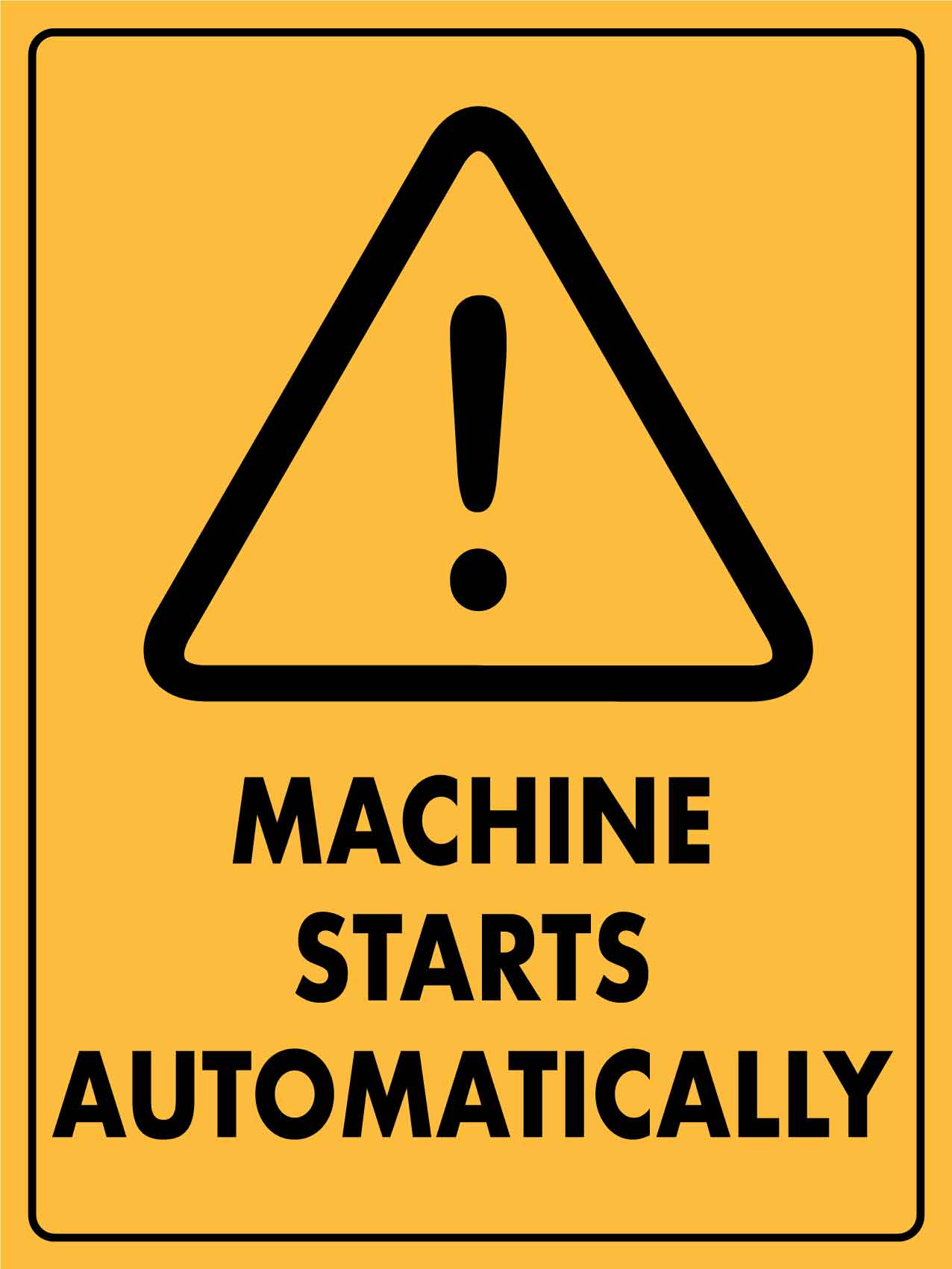Caution Machine Starts Automatically Sign