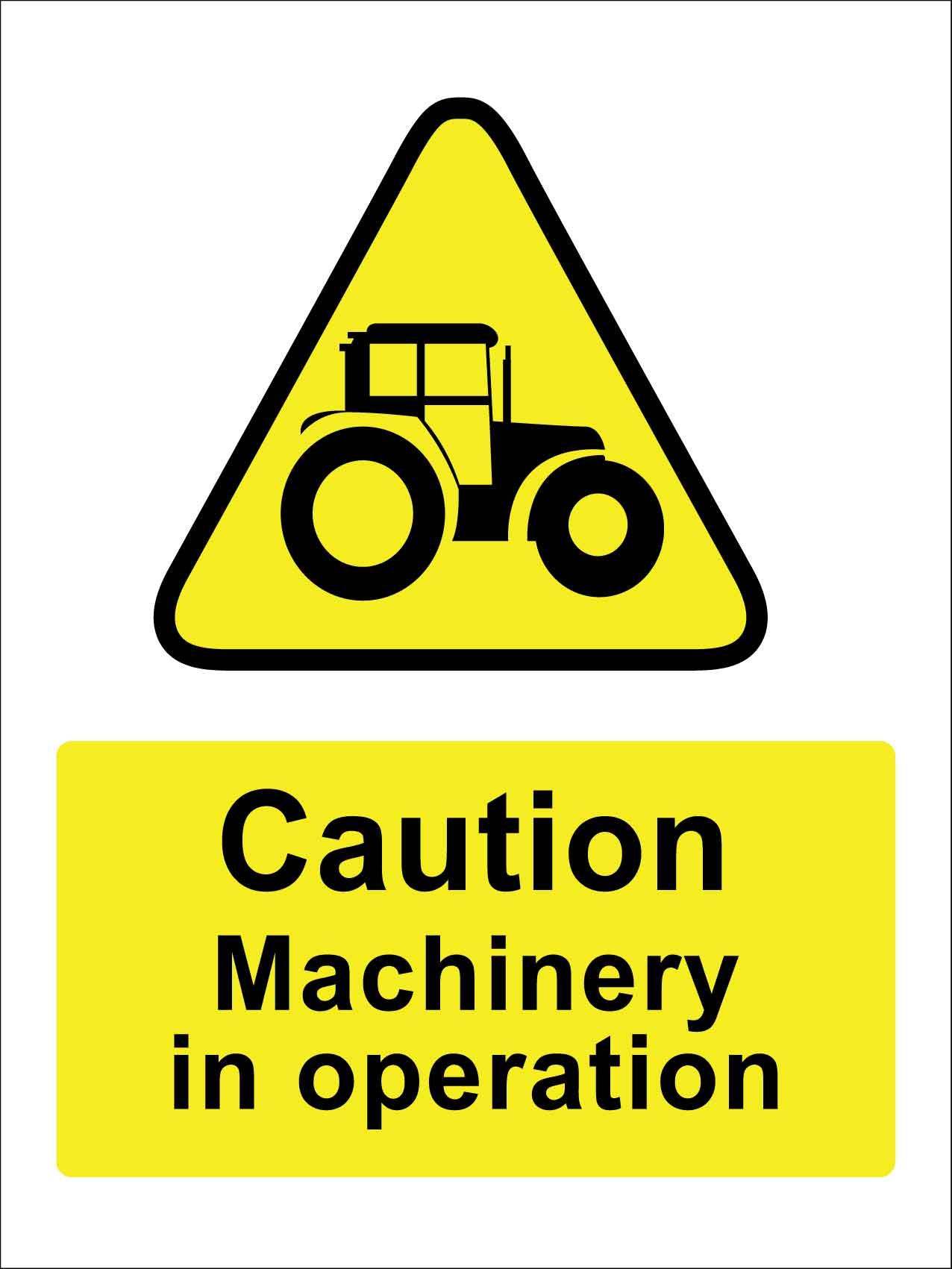 Caution Machinery in Operation Sign – New Signs