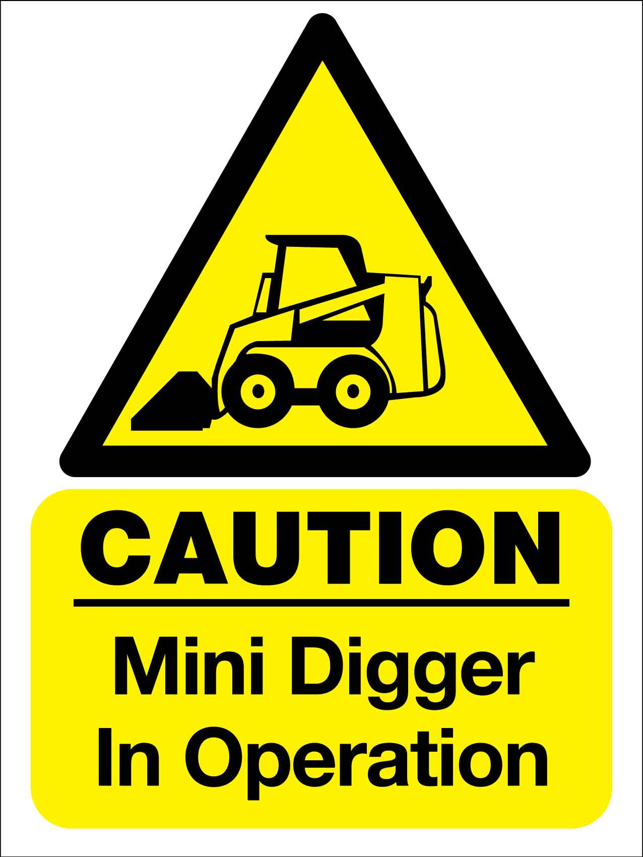 Caution Mini Digger In Operation Sign