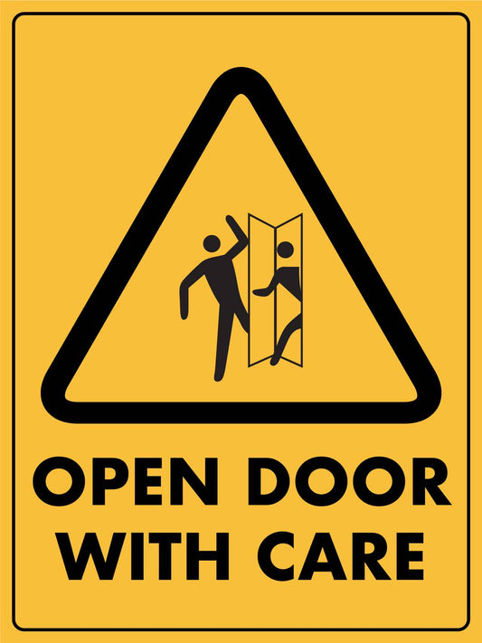 Caution Open Door With Care Sign