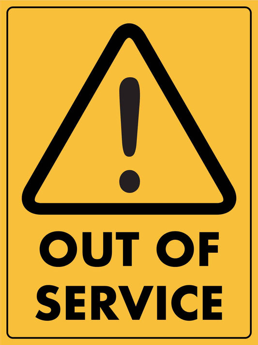 Caution Out Of Service Sign