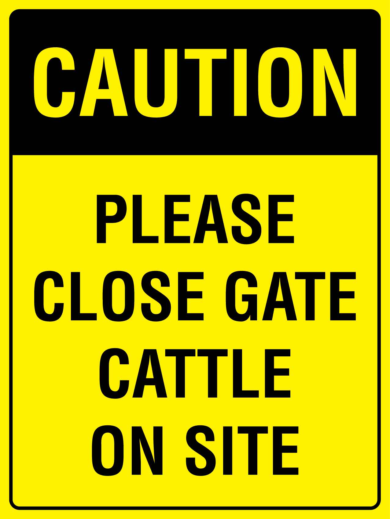 Caution Please Close Gate Cattle On Site Bright Yellow Sign