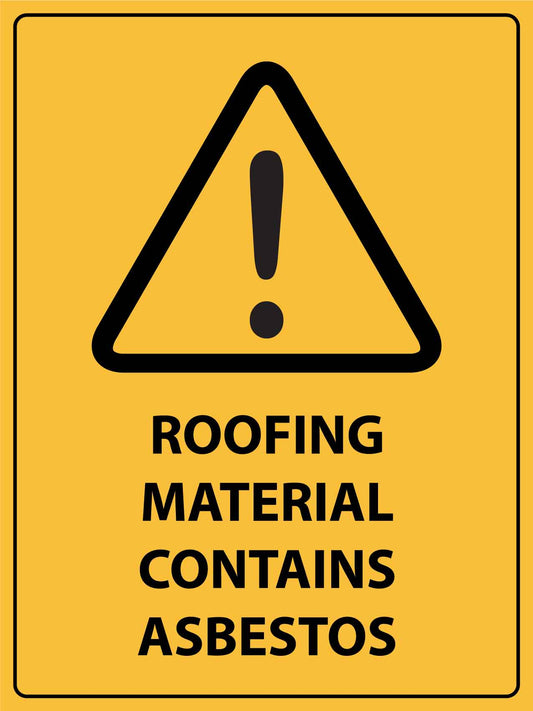 Caution Roofing Material Contains Asbestos Sign