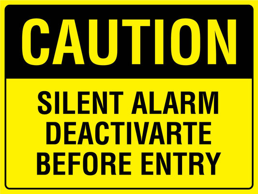 Caution Silent Alarm Deactivarte Before Entry Sign