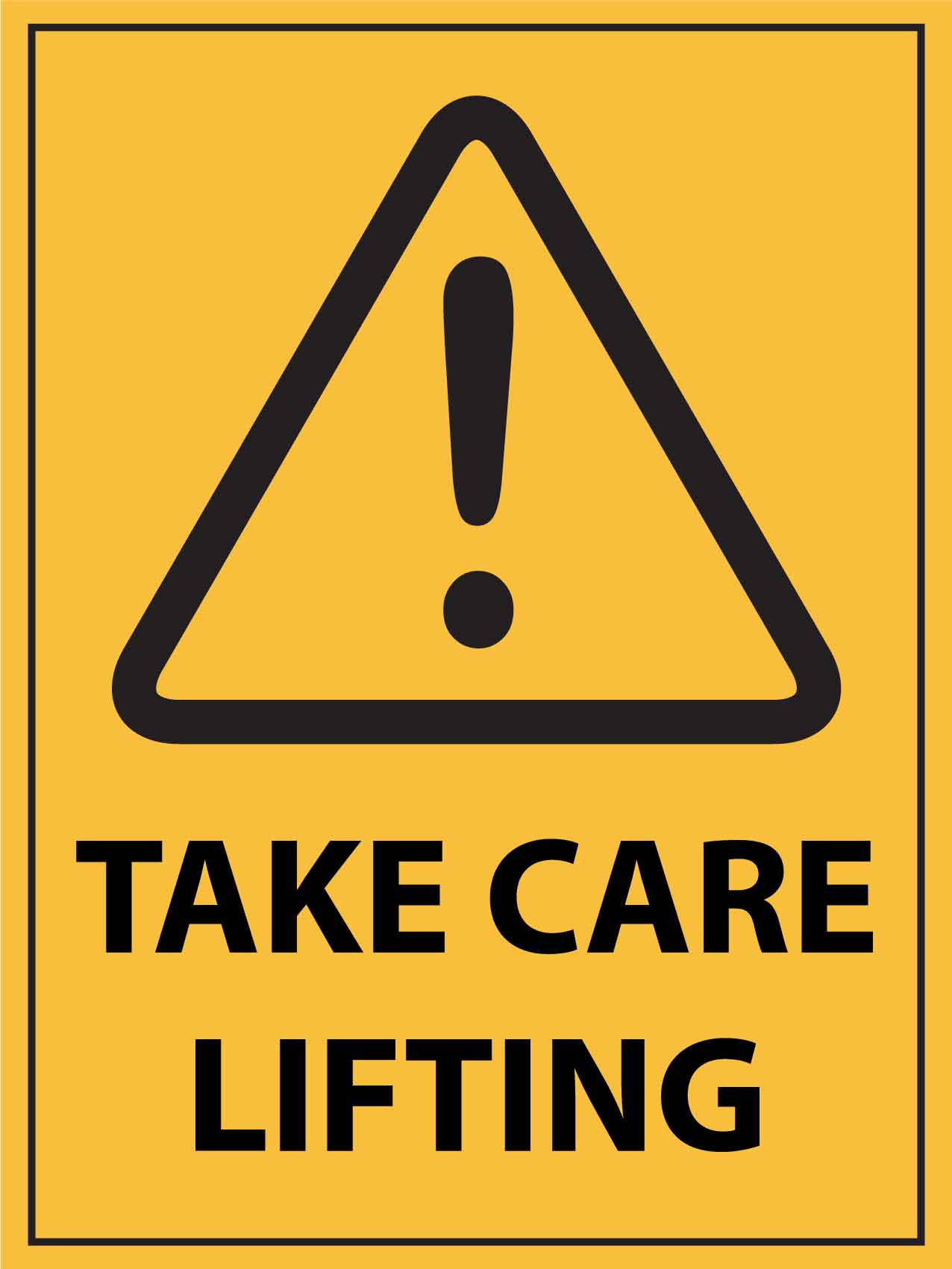 Caution Take Care Lifting Sign