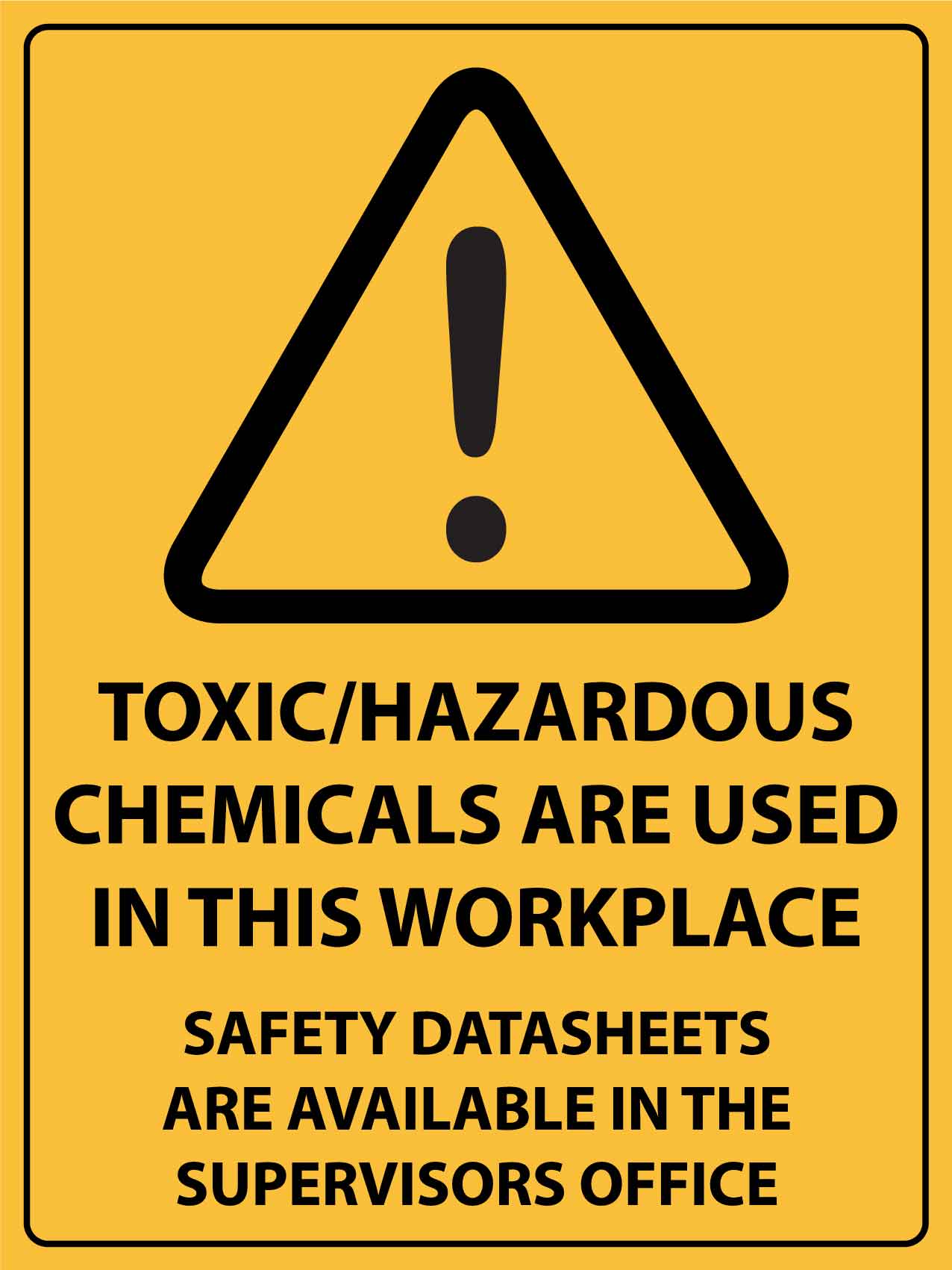 Caution Toxic Hazardous Chemicals Are Used In This Workplace Sign
