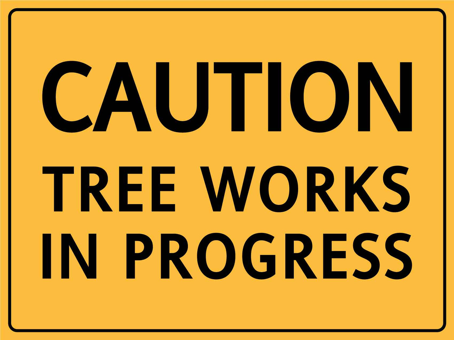 Caution Tree Works in Progress Sign