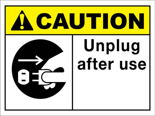 Caution Unplug After Use Sign