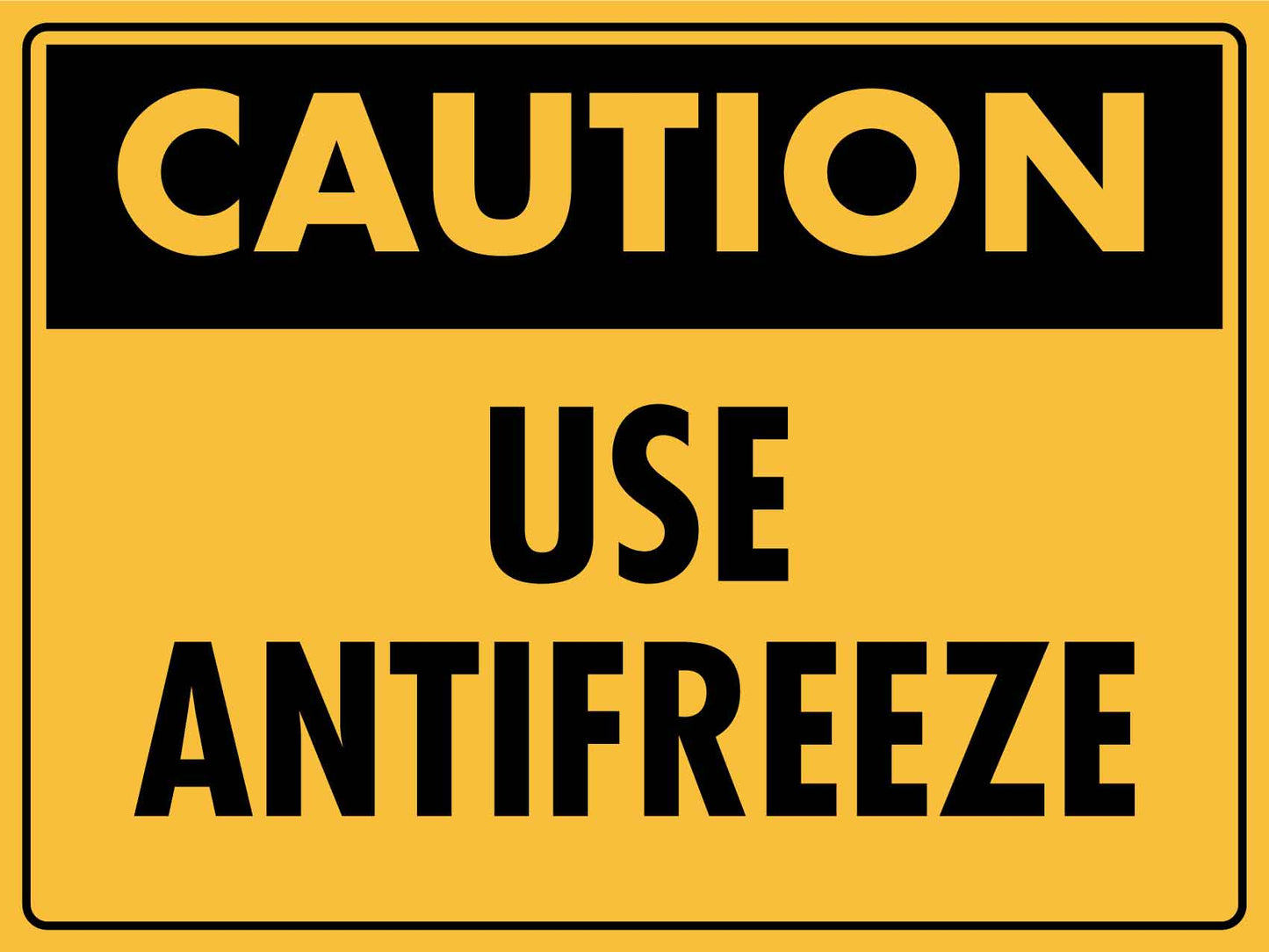 Caution Use Antifreeze Sign