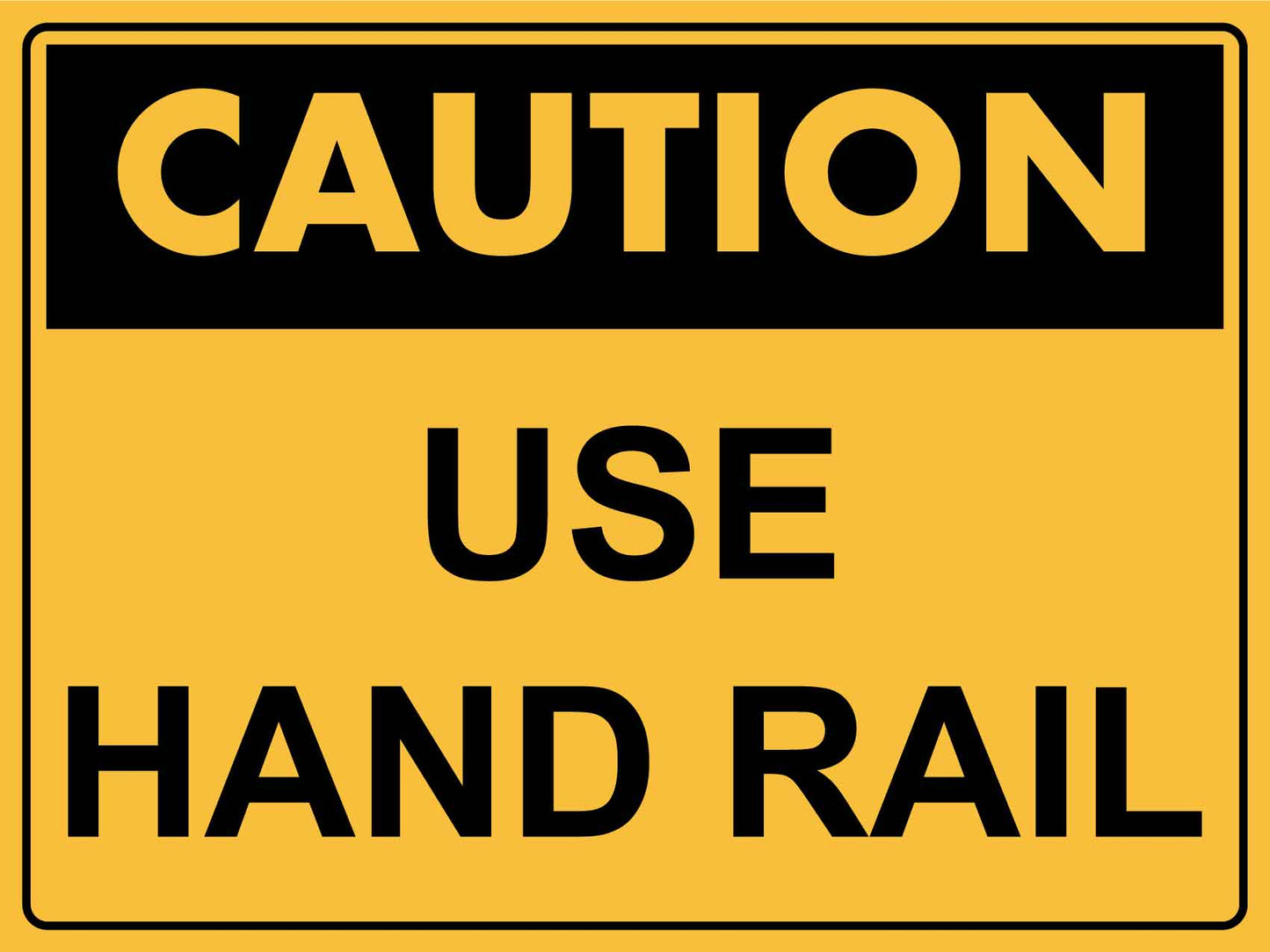 Caution Use Hand Rail Sign