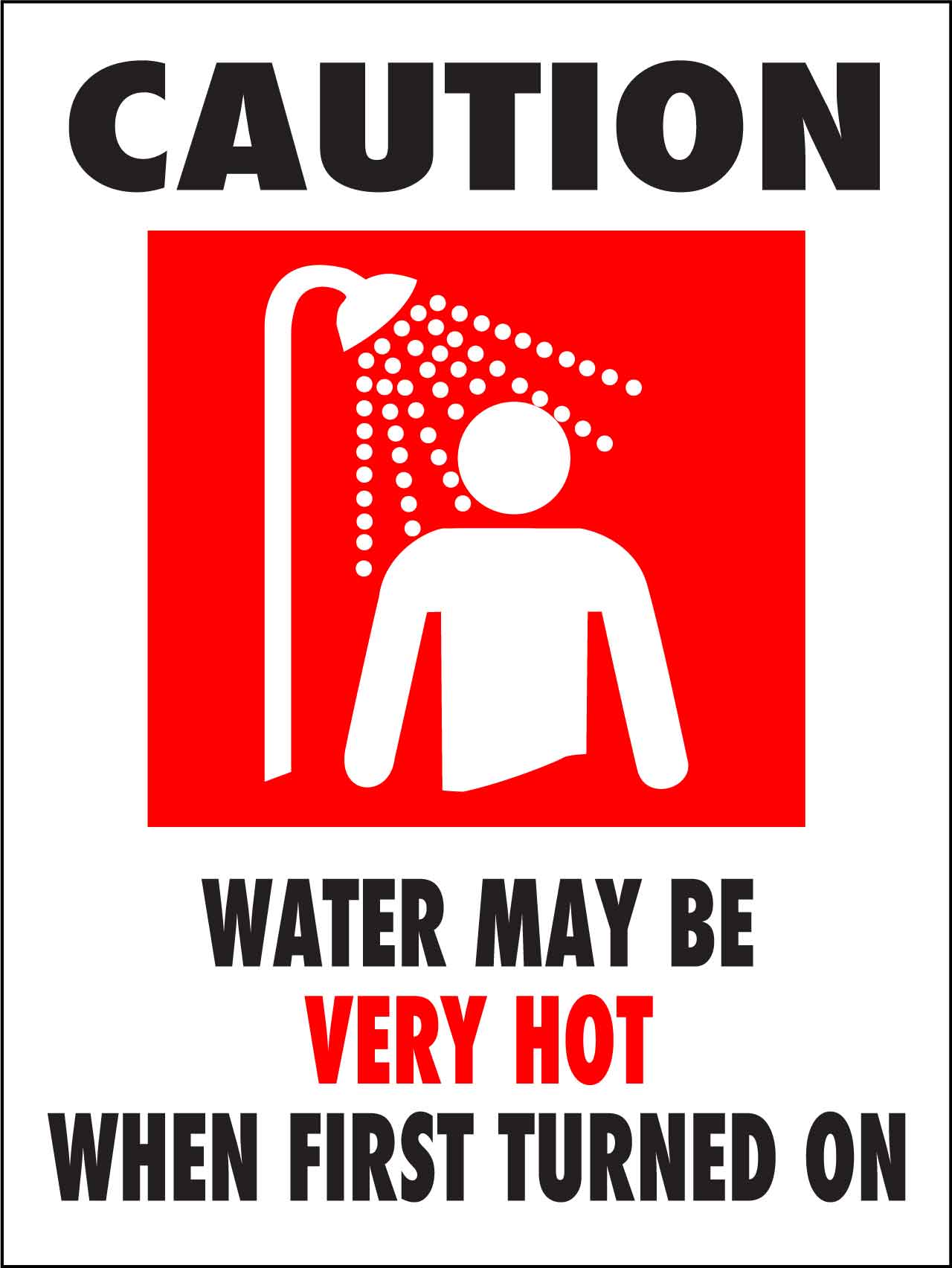 Caution Water May Be Very Hot When First Turned On Sign