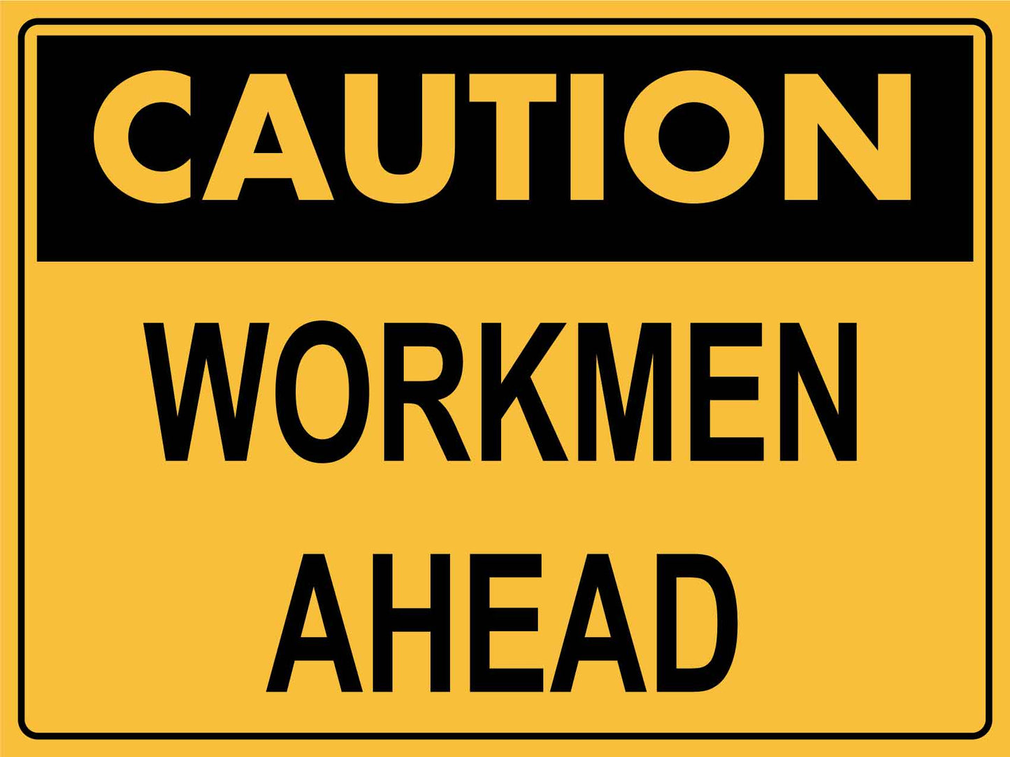 Caution Workmen Ahead Sign