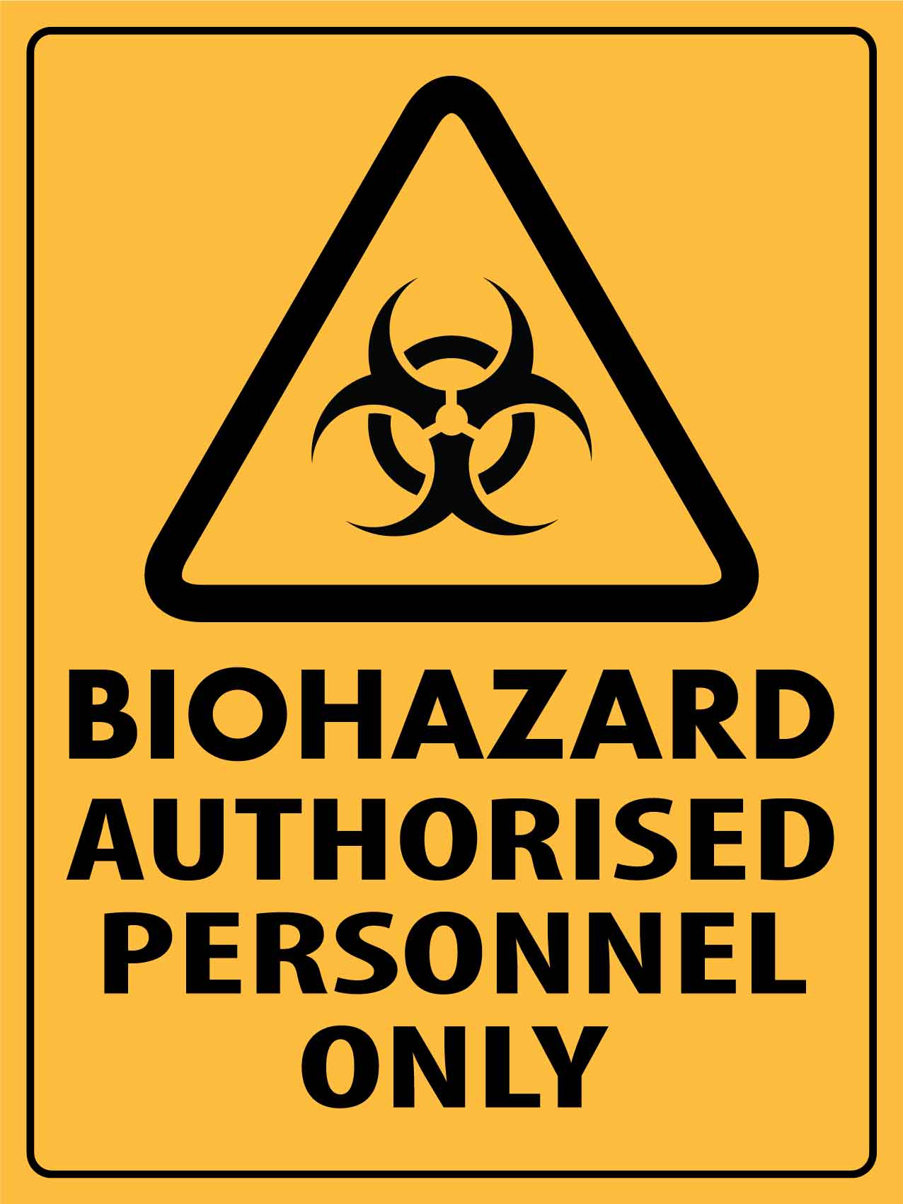 Caution BioHazard Authorised Personnel Only Sign
