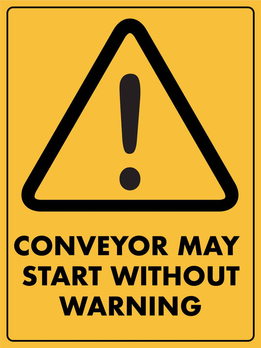 Caution Conveyor May Start Without Warning Sign