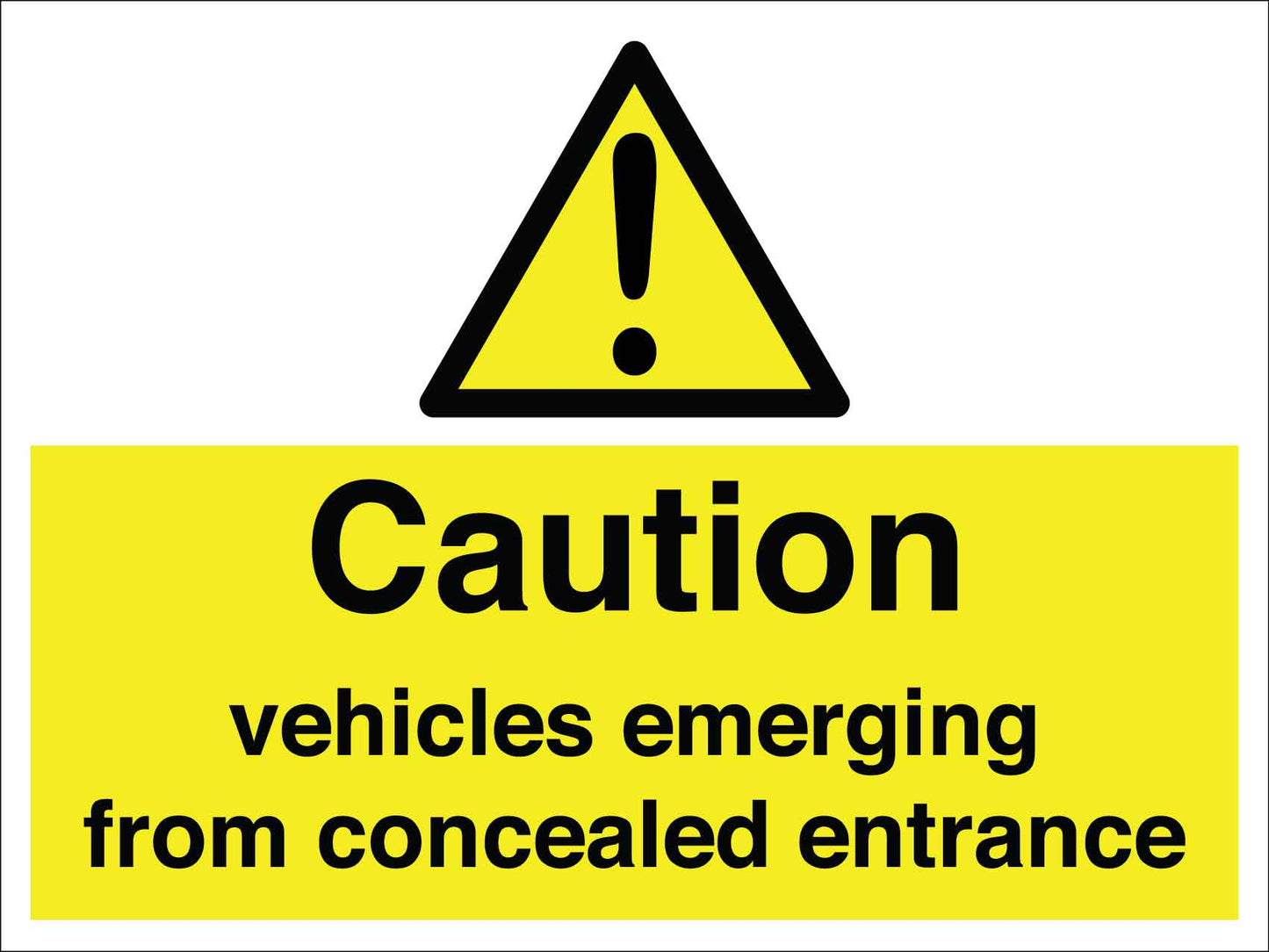 Caution Vehicles Emerging from Concealed Entrance Sign