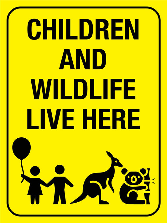 Children And Wildlife Live Here Bright Yellow Sign