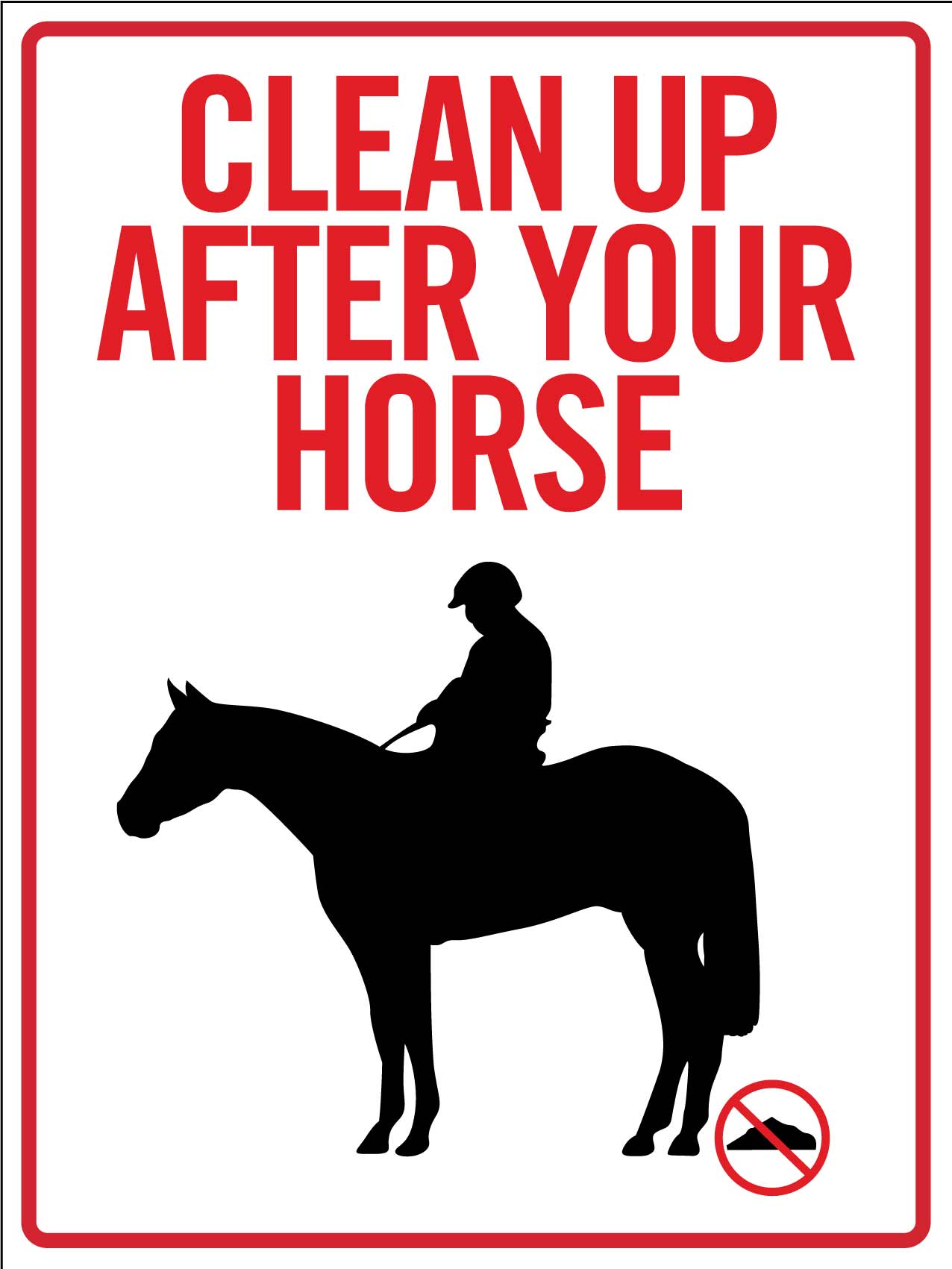 Clean Up After Your Horse Sign