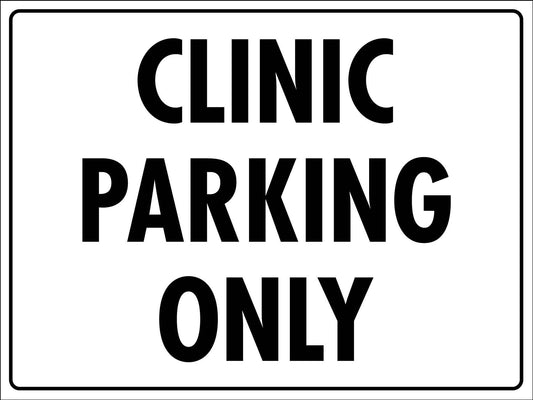Clinic Parking Only Sign