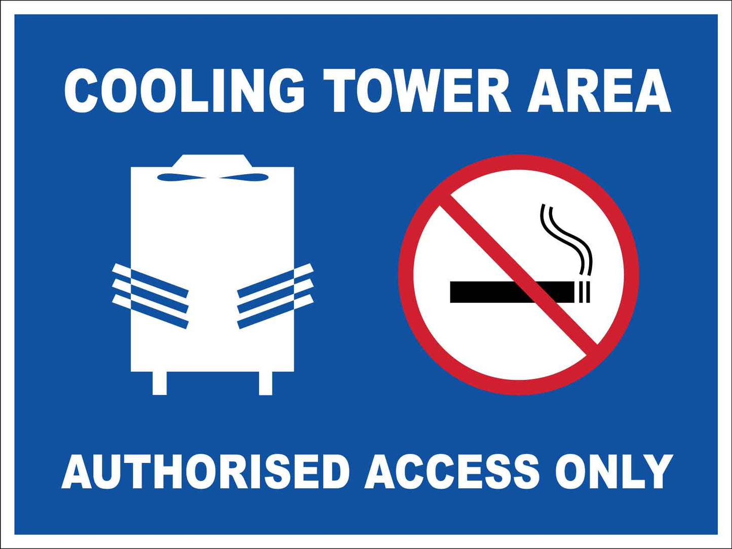 Cooling Tower Area Authorised Access Only Sign