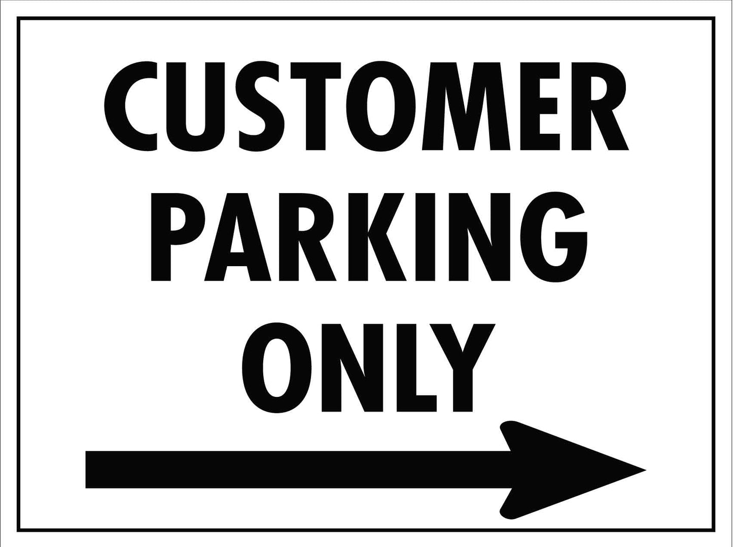 Customer Parking Only (Right Arrow) Sign