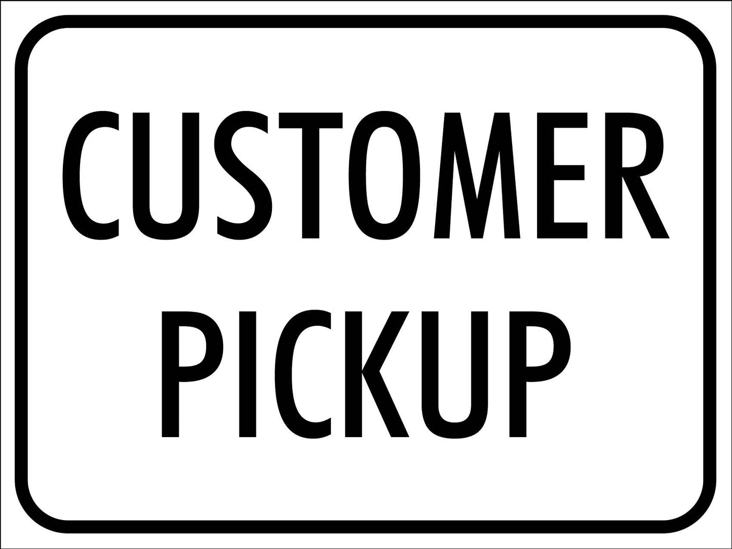 Customer Pickup Sign