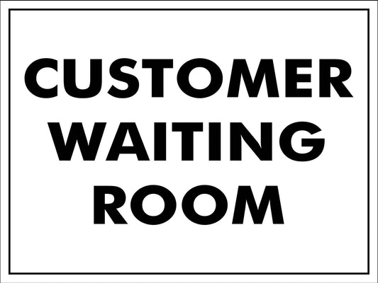 Customer Waiting Room Sign