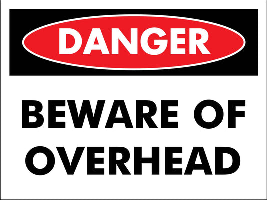 Danger Beware Of Overhead Sign