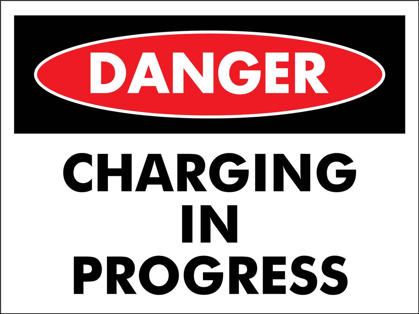 Danger Charging In Progress Sign