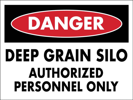 Danger Deep Grain Silo Authorized Personnel Sign