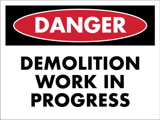 Danger Demolition Work Sign