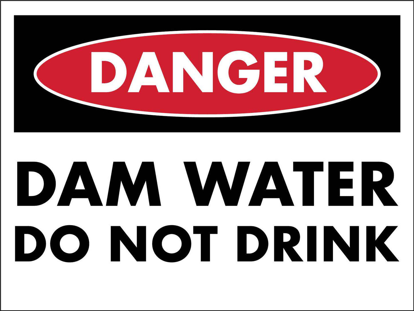 Danger Dam Water Do Not Drink Sign