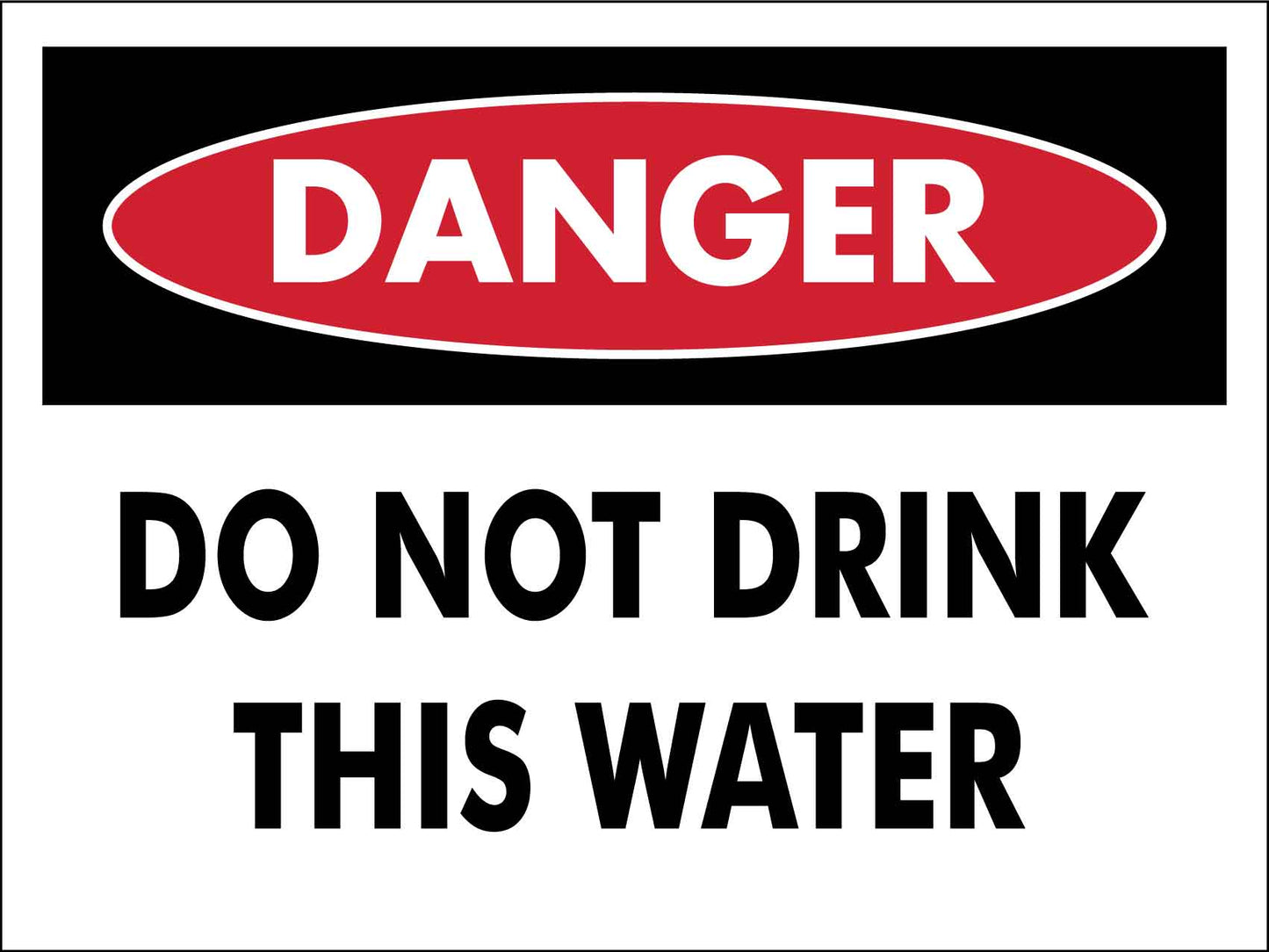 Danger Do Not Drink This Water Sign